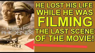 He lost his life while filming the final scene of "THE FLIGHT OF THE PHOENIX" in 1965!