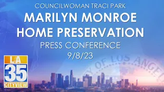 Marilyn Monroe Home Preservation Press Conference 9/8/23