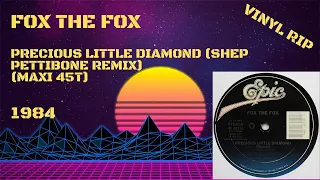 Fox The Fox – Precious Little Diamond (Shep Pettibone Remix) (1984) (Maxi 45T)