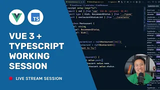 Build with Ben: Vue 3 and TypeScript Working Session