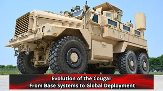 Evolution of the Cougar From Base Systems to Global Deployment