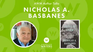 A discussion with Nicholas Basbanes, author of "Cross of Snow: A Life of Henry Wadsworth Longfellow