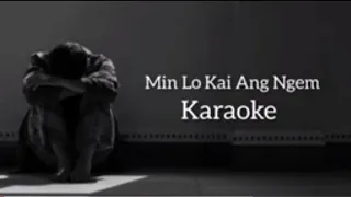 Mizo Karaoke//Min Lo Kai Ang Ngem? Joseph Zaihmingthanga (Female Version)