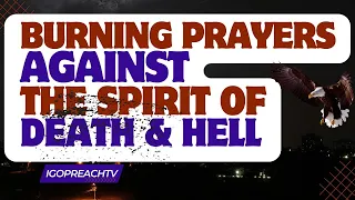 Burning Prayers Against The Spirit Of Death And Hell