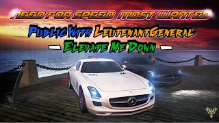Need For Speed Most Wanted - Public With LeutenantGeneral - Elevate Me Down