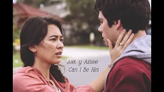 Joel y Aimee ✘ Can I Be Him ✘