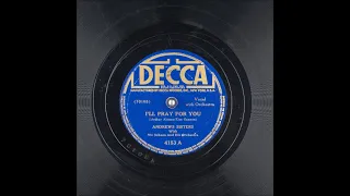I'll Pray for You ~ Andrews Sisters with Vic Schoen and His Orchestra (1942)