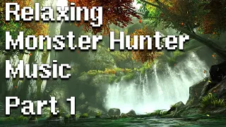 Relaxing Monster Hunter Music (Part 1)
