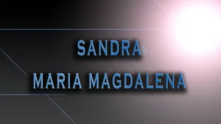 Sandra-Maria Magdalena [HD AUDIO]