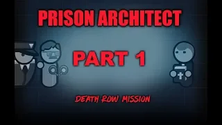 Prison Architect campaign death row mission gameplay - episode 1 - 1080p 60FPS No commentary