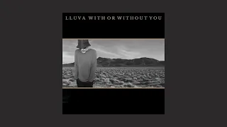 With Or Without You (LLUVA Instrumental)