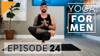 Yoga for Men | Episode 24