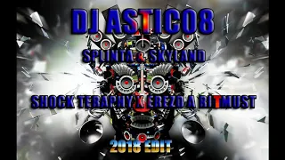 Splinta & Skyland - Shock Teraphy & Érezd a Ritmust X Altitude (Dj Astic08 2018 Edit)