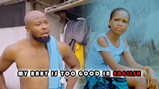 My Baby Is Too Good In English  - Mark Angel Comedy (Success)