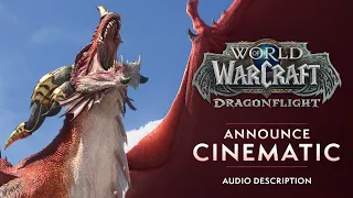 #AudioDescription Dragonflight Announce Cinematic Trailer | World of Warcraft