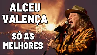 ALCEU VALENÇA - SÓ AS MELHORES