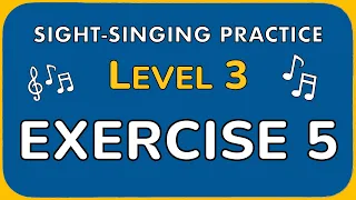 Sight-singing practice: Level 3, Exercise 5