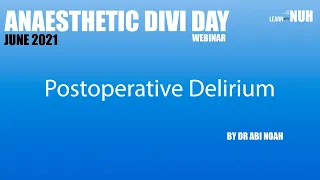 Postoperative Delirium - Dr Abi Noah