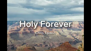 Holy Forever by Chris Tomlin instrumental with lyrics