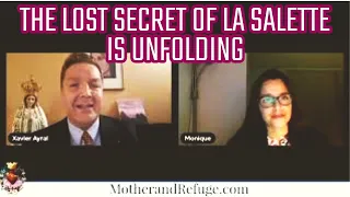 The Lost Secret of La Salette: Prophecy Unfolding in Real-Time! With Xavier Ayral (Re-Stream)