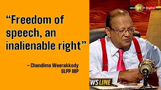 “Freedom of speech, an inalienable right”: SLPP MP Chandima Weerakkody on #NewslineSL – 08 July 2021