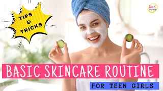 Teenage Skincare Routines 🧖‍♀️  Basic Skincare for Teenagers Girls (Parenting Tips for Teens)