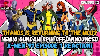 X-Men '97 Episode 7 Reaction! | Thanos is Returning to the MCU?! | Nerdy News & Rumors