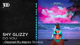 Shy Glizzy x Tory Lanez x Gunna - Do You Understand (Clean)