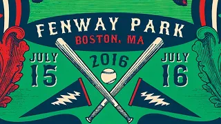 Dead & Co. @ Fenway W/ Donna Full Show (Boston, MA 7/15/16)