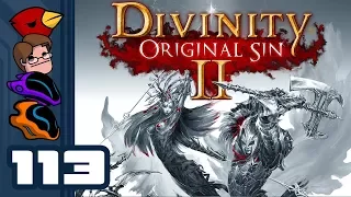 Let's Play Divinity: Original Sin 2 [Multiplayer] - Part 113 - Get Back Here And Let Me Burn You!