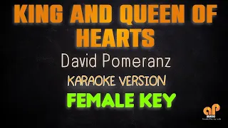 KING AND QUEEN OF HEARTS - David Pomeranz (FEMALE KEY KARAOKE HQ VERSION)