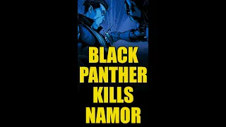 Black Panther Kills Namor #shorts (Comics Explained)