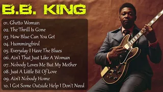 B.B. King - Old Blues Music | Greatest Hits Full Album - Selection of Best and Most Famous Songs