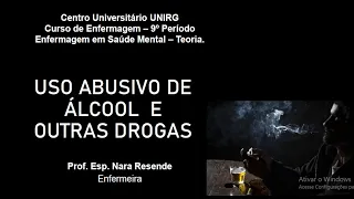 ( ENFERMAGEM EM SAÚDE MENTAL) USO ABUSIVO  DE ÁLCOOL E OUTRAS DROGAS. Enfermagem UNIR.