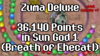 Zuma Deluxe - 36,140 Points from Practice Mode in Sun God 1 (Breath of Ehecatl) [Former WR]