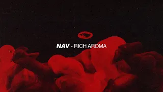 NAV - Rich Aroma (ft. Don Toliver)