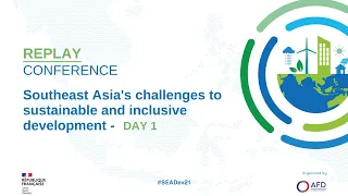 REPLAY - Conference - Southeast Asia's Challenges to Sustainable and Inclusive Development (Day 1)