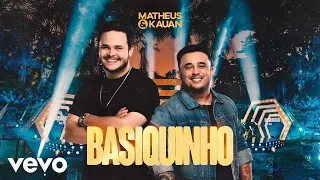 Matheus & Kauan - Basiquinho (Ao Vivo Em Goiânia / 2022)