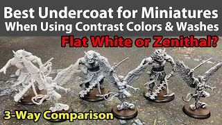 Best Undercoat for Miniatures When Using Contrast Colors & Washes