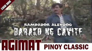 AGIMAT | RAMPADOR ALINDOG - BARAKO NG CAVITE | RAMON REVILLA FULL MOVIE (IMPROVED)