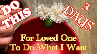 SPELL My Loved One Does What I Want in 3 Days Spell
