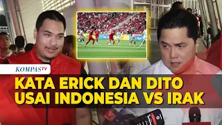 Kata Erick dan Dito usai Timnas Indonesia Kalah dari Irak di Kualifikasi Piala Dunia 2026