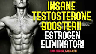 INSANE TESTOSTERONE BOOSTER! WORKS IMMEDIATELY! ELIMINATE ESTROGEN!! SUBLIMINAL AFFIRMATIONS WARLOCK