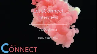 LetsConnect Interviews at Dachnug Barry Rosen