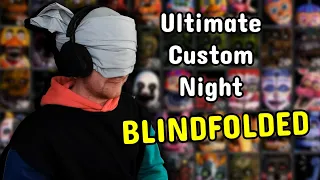 Learning Ultimate Custom Night BLINDFOLDED