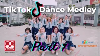 [OOPS! CREW X FPT POLYTECHNIC] HOT TIKTOK DANCE MEDLEY PART 7 | Vũ điệu học đường