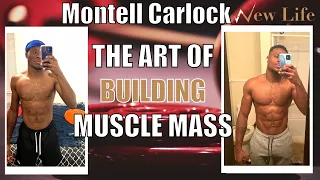 How To Gain Muscle With MONTELL CARLOCK