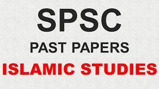 Islamic Studies SPSC past papers ! sindh public service commission past papers