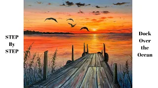 Sunset Over Ocean with Dock STEP by STEP Acrylic Painting