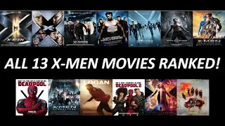 All 13 X-Men Movies Ranked (Worst to Best) (W/ The New Mutants)